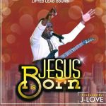 Music: Download Lifted Lead Odunsi “Jesus Is Born” #Christmas