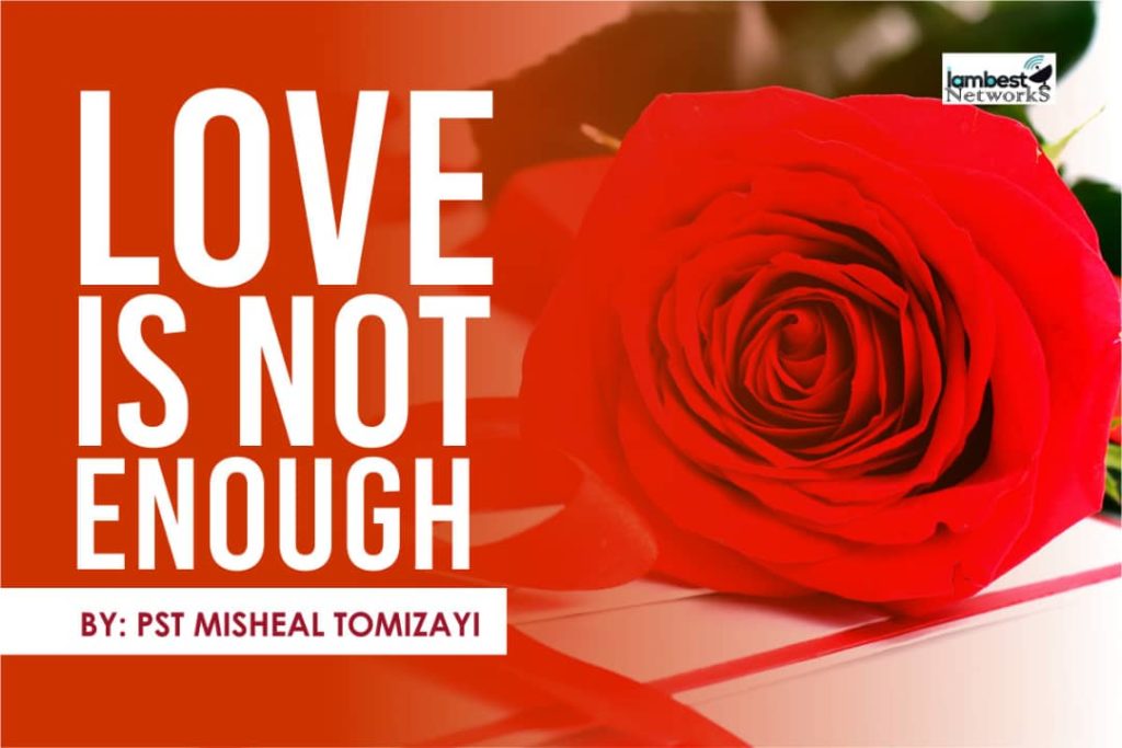 IAMBEST MAGAZINE: ‘Love is not enough’, a must read … #Valentine