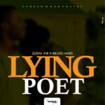 Spoken word: Lying poet (for the lovers) – Elisha Jnr ft Bruno Mars