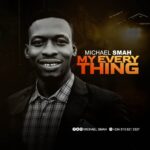 Music: Michael Smah – My Everything