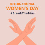 Happy International women’s Day – Breaking The Bias