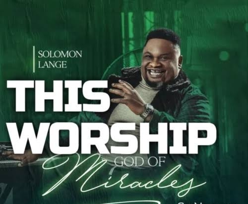 Music: Download “This Worship” – Solomon Lange ||Audio & Video