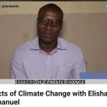 A must watch: Effects of Climate Change – Emmanuel Elisha Barde