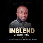 Chianyi Nefe Minister Inblend | @inblend