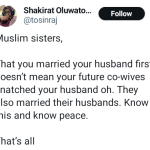 Being the first wife doesn’t mean your future co-wives snatched your husband – Nigerian woman tells Muslim women