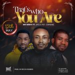 Download ” That’s who you are” – Mr Marv ft DFO & pastor Chineme