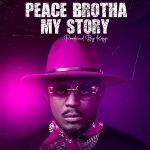 Music: My story – peace Brotha ( David Stanley)