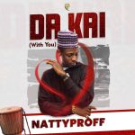 Music: Da Kai – Nattyproff