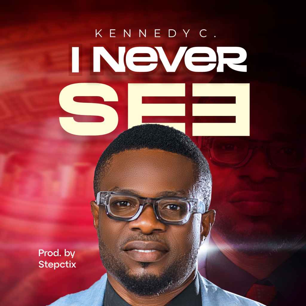 Music : I Never See By Kennedy C