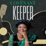 Music: Download Covenant Keeper – Zuliatu Umar